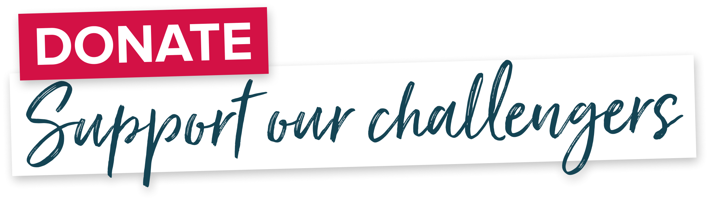 Donate: Support our challengers