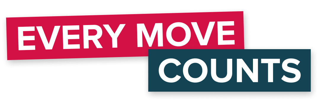 Every move counts